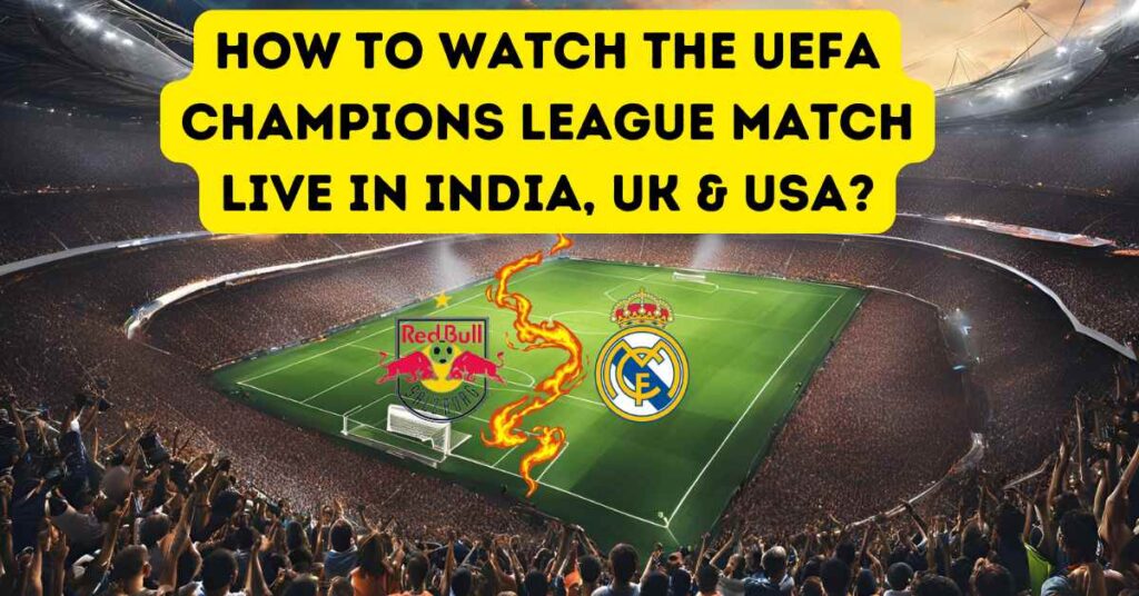 Real Madrid vs RB Salzburg Live Streaming Today: How To Watch The UEFA Champions League Match LIVE In India, UK & USA?