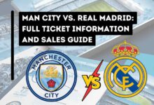 Man City vs. Real Madrid: Full Ticket Information and Sales Guide