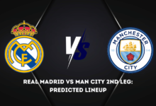 Real Madrid vs Man City 2nd Leg: Predicted Lineup