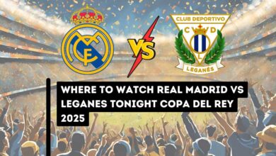 Where to Watch Real Madrid vs Leganes Tonight Copa del Rey 2025